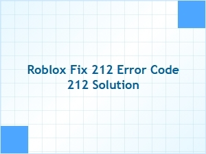 How to Fix Roblox Error Code 212