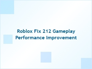 Roblox 212 Patch Improves Gameplay Performance