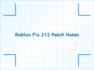 Roblox Fix 212 Patch Notes Released