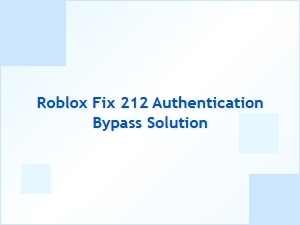 Roblox Fix for 212 Authentication Bypass