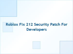 Roblox 212 Security Patch Fix for Developers